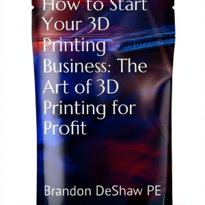 3D Printing Business Course Kindle eBook by 3DPrintingBizCourse.com-0